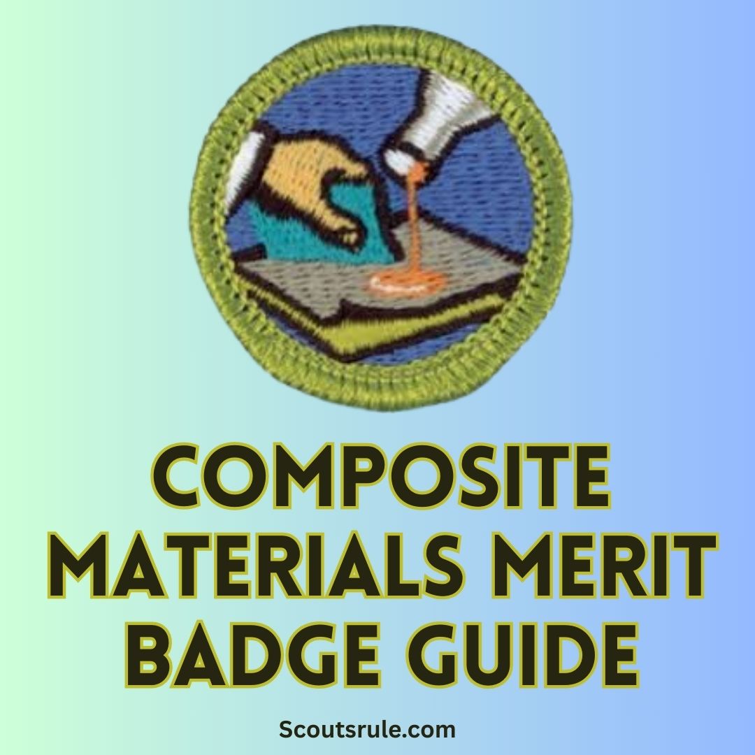 Composite Materials Merit Badge Guide